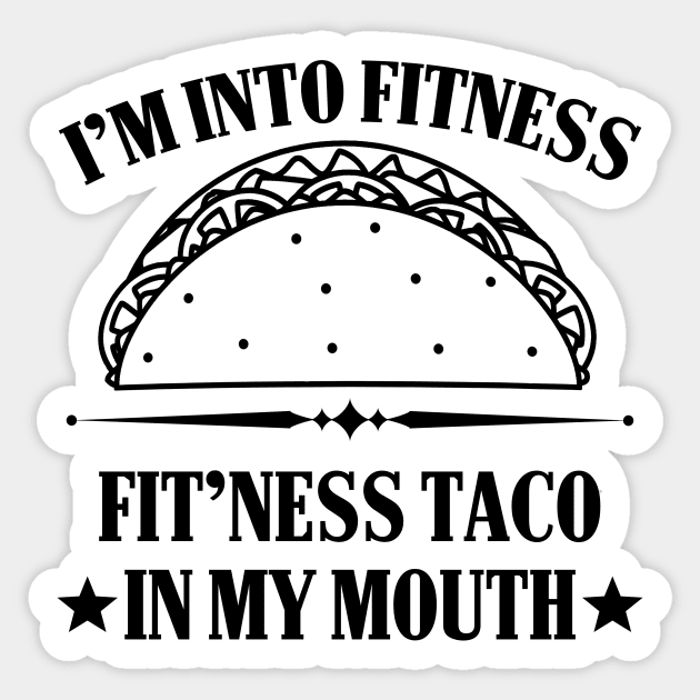 I'm into Fitness Fitness Taco in my Mouth Sticker by Mesyo